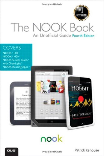 Beispielbild fr The NOOK Book: An Unofficial Guide: Everything you need to know about the NOOK HD, NOOK HD+, NOOK SimpleTouch, and NOOK Reading Apps (4th Edition) zum Verkauf von Wonder Book