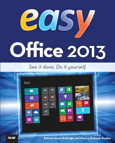 9780789750778: Easy Office 2013 (Que's Easy Series)