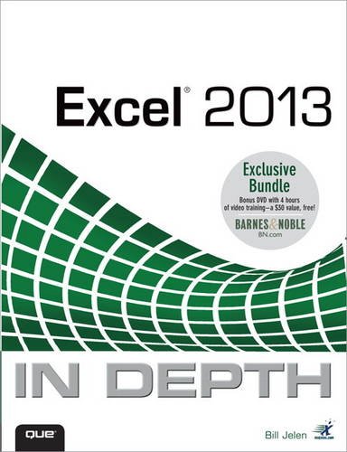 Excel 2013 In Depth / Power Excel 2013 with MrExcel LiveLessons Bundle (9780789751263) by Jelen, Bill