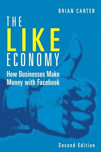 Beispielbild fr The Like Economy: How Businesses Make Money with Facebook zum Verkauf von ThriftBooks-Dallas