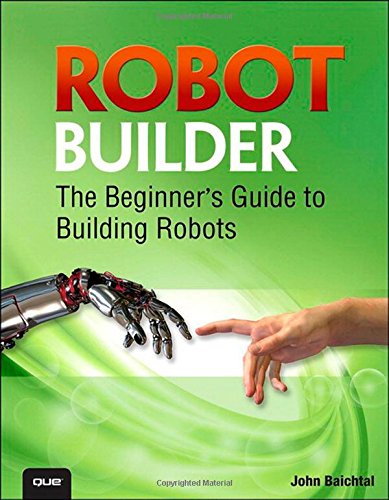 Beispielbild fr Robot Builder : The Beginner's Guide to Building Robots zum Verkauf von Better World Books