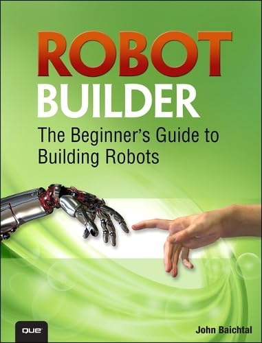 9780789751492: Robot Builder: The Beginner's Guide to Building Robots