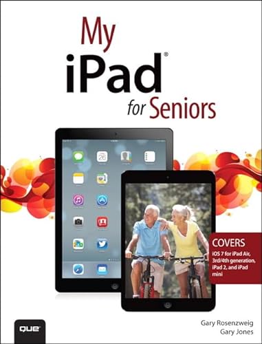 9780789751829: My iPad for Seniors (covers iOS 7 on iPad Air, iPad 3rd and 4th generation, iPad2, and iPad mini)
