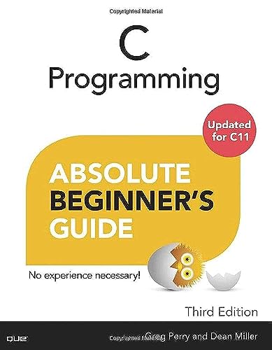 C Programming Absolute Beginner's Guide (9780789751980) by Perry, Greg; Miller, Dean