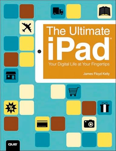 Beispielbild fr The Ultimate iPad : Your Digital Life at Your Fingertips zum Verkauf von Better World Books