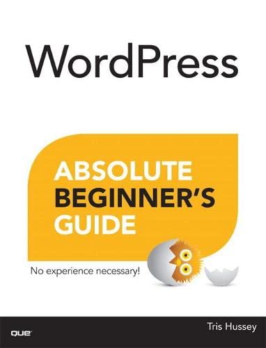 Imagen de archivo de WordPress Absolute Beginner's Guide a la venta por Better World Books