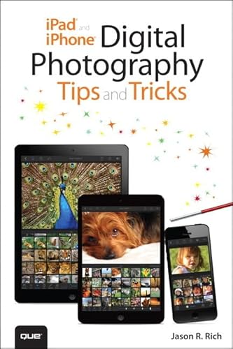 Imagen de archivo de iPad and iPhone Digital Photography Tips and Tricks a la venta por Wonder Book