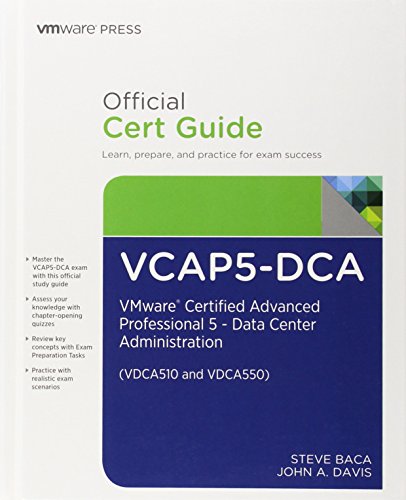 Beispielbild fr Vcap5-dca Official Cert Guide: VMware Certified Advanced Professional 5 - Data Center Administration (VDCA510 and VDCA550) (VMWare Press Certification) zum Verkauf von Wonder Book
