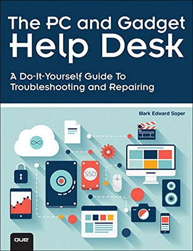 Imagen de archivo de The PC and Gadget Help Desk: A Do-It-Yourself Guide To Troubleshooting and Repairing a la venta por WorldofBooks