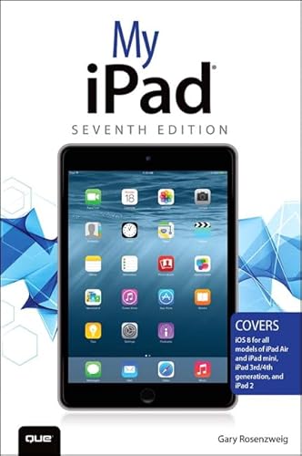 Stock image for My iPad (Covers iOS 8 on all models of iPad Air, iPad mini, iPad 3rd/4th generation, and iPad 2) for sale by Goodwill Books