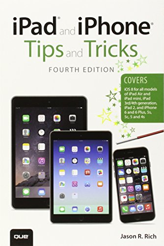 Stock image for IPad and IPhone Tips and Tricks (covers IPhones and IPads Running IOS 8) for sale by Better World Books