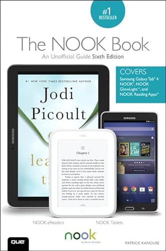Beispielbild fr The NOOK Book : An Unofficial Guide: Everything You Need to Know about the Samsung Galaxy Tab 4 NOOK, NOOK GlowLight, and NOOK zum Verkauf von Buchpark