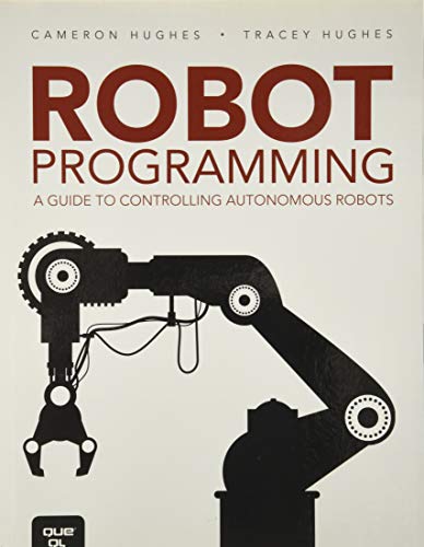 9780789755001: Robot Programming: A Guide to Controlling Autonomous Robots