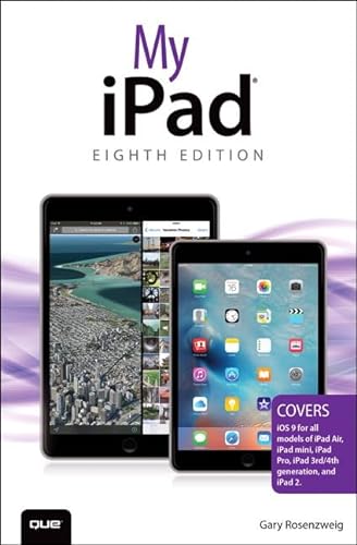 Stock image for My iPad (Covers iOS 9 for iPad Pro, all models of iPad Air and iPad mini, iPad 3rd/4th generation, and iPad 2) (8th Edition) for sale by Wonder Book