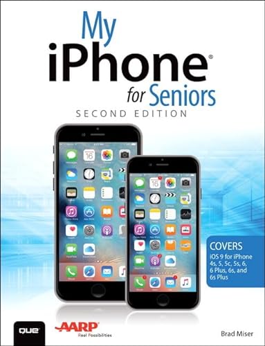 Stock image for My iPhone for Seniors (Covers iOS 9 for iPhone 6s/6s Plus, 6/6 Plus, 5s/5C/5, and 4s) (2nd Edition) for sale by SecondSale