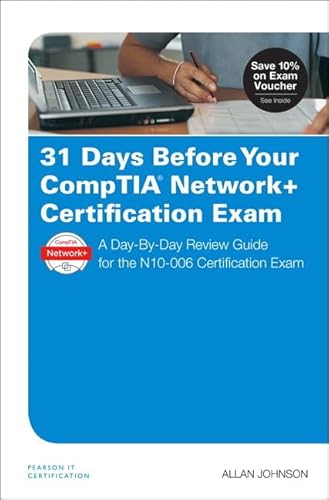 9780789756473: 31 Days Before Your CompTIA Network+ Certification Exam: A Day-By-Day Review Guide for the N10-006 Certification Exam