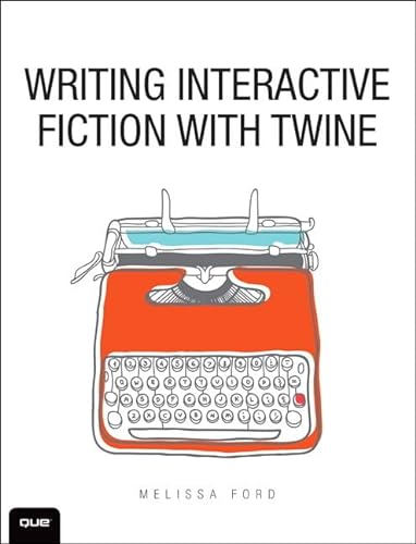 Stock image for Writing Interactive Fiction With Twine for sale by Ergodebooks