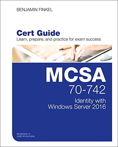 9780789757036: MCSA 70-742 Cert Guide: Identity with Windows Server 2016 (Certification Guide)