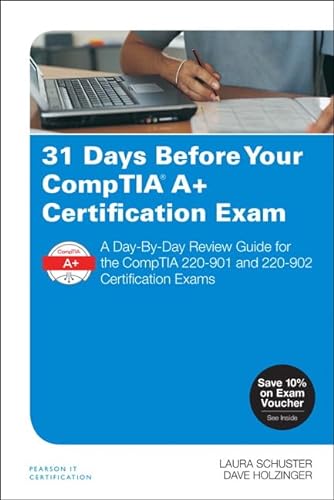 Stock image for 31 Days Before Your CompTIA A+ Certification Exam: A Day-By-Day Review Guide for the CompTIA 220-901 and 220-902 Certification exams for sale by SecondSale