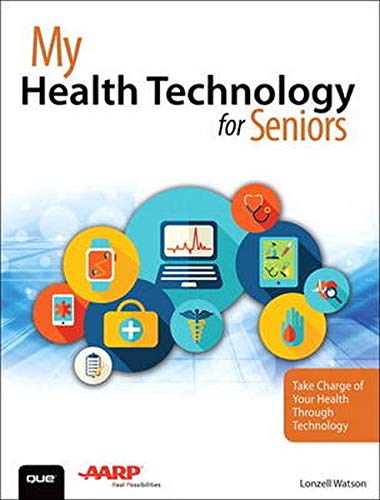 9780789758217: My Health Technology for Seniors: Take Charge of Your Health Through Technology
