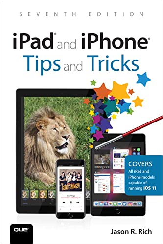 Stock image for IPad and IPhone Tips and Tricks : Covers All IPhones and IPads Running IOS 11 for sale by Better World Books