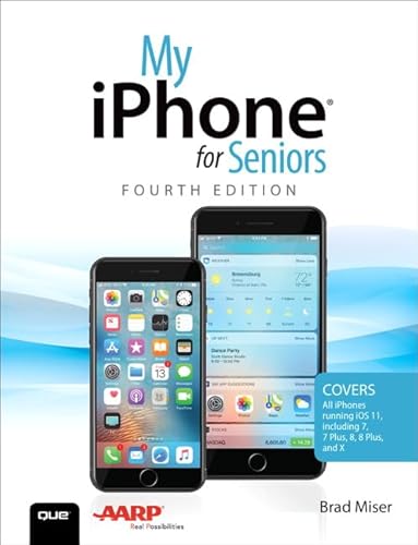 Stock image for My iPhone for Seniors: Covers all iPhones running iOS 11 for sale by Once Upon A Time Books