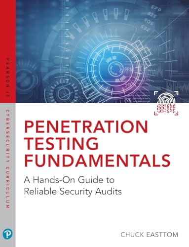 9780789759375: Penetration Testing Fundamentals: A Hands-On Guide to Reliable Security Audits (Pearson It Cybersecurity Curriculum)