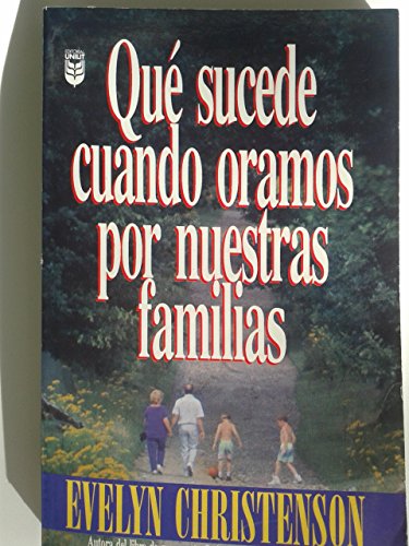 Que Sucede Cuando Oramos Por Nuestras Familias? (Spanish Edition) (9780789900135) by [???]