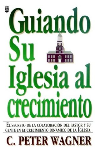 9780789900395: Guiando Su Iglesia Al Crecimiento (Spanish Edition)