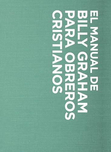 Imagen de archivo de Manual de Billy Graham para obreros cristianos (Spanish Edition) a la venta por Front Cover Books