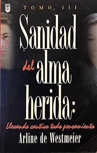 Stock image for Sanidad del Alma Herida (Spanish Edition) Tomo III for sale by PAPER CAVALIER US