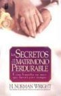 Imagen de archivo de Secretos de un Matrimonio perdurable : The secret of a lasting Marriage a la venta por GoldBooks