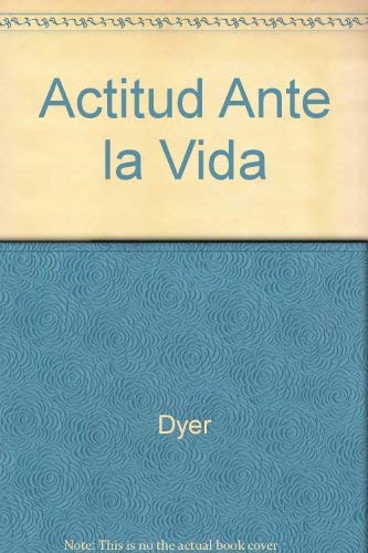 Stock image for Actitud ante La Vida : Life is An Attitude for sale by SecondSale