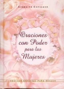 Stock image for Oraciones Con Poder Para las Mujeres: Edicion Especial Para Regalo / Prayers That Avail Much for Women (Prayers That Avail Much (Hardcover)) for sale by Revaluation Books