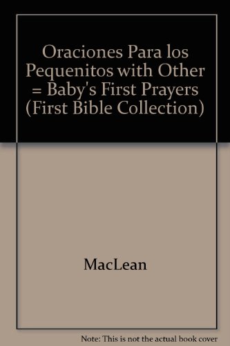 Oraciones Para Los Pequenitos (Spanish Edition) (9780789907448) by MacLean