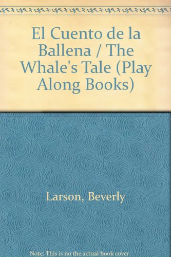 Imagen de archivo de El Cuento de la Ballena / The Whale's Tale (Play Along Books) a la venta por medimops