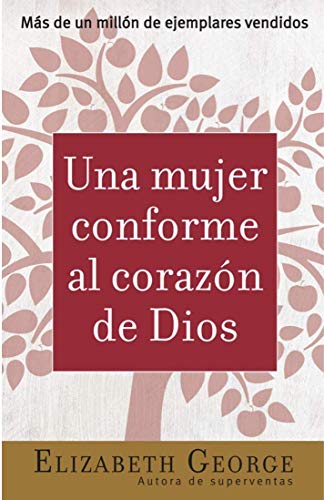 Beispielbild fr Una Mujer Conforme Al Corazon De Dios / A Woman After God's Own Heart (Spanish Edition) zum Verkauf von SecondSale