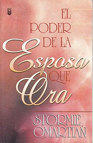 

El poder de la esposa que ora (Spanish Edition)