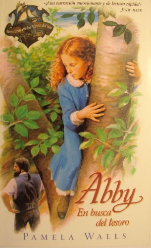 Stock image for Abby: En Busca Del Tesoro (South Seas Adventures) (Spanish Edition) for sale by Ergodebooks