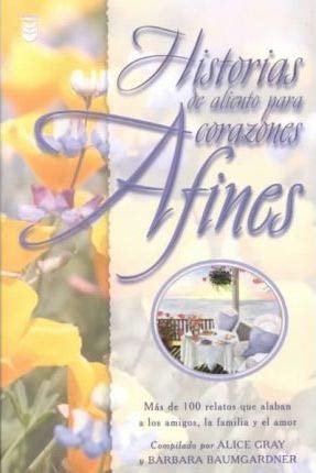 Imagen de archivo de Historias De Aliento Para Corazones Afines (Spanish Edition) a la venta por BookHolders