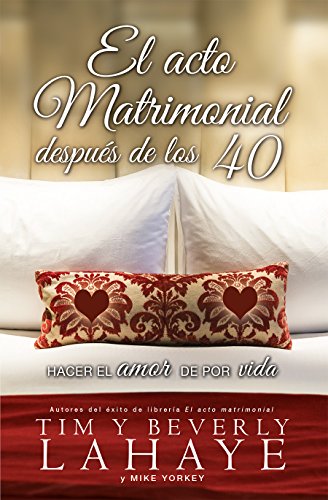 Imagen de archivo de El acto matrimonial despu s de los 40: Hacer el amor de por vida (Spanish Edition) a la venta por Books From California