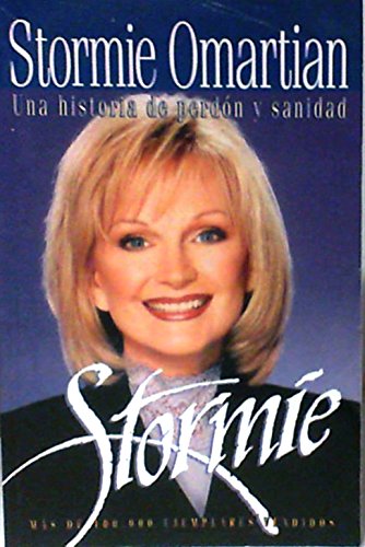 9780789910578: Stormie: Una Historia de Perdon y Sanidad [Paperback] by Stormie Omartian