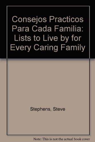 Consejos Practicos Para Cada Familia: Lists to Live by for Every Caring Family (Spanish Edition) (9780789910738) by Alice Gray; John Van Diest