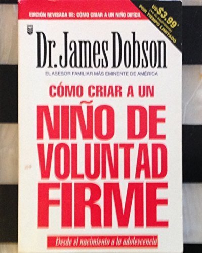 Imagen de archivo de Como criar a un nino voluntad firme - Bolsillo a la venta por Better World Books: West