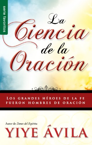 9780789910820: La ciencia de la oracin - Serie Favoritos (Spanish Edition)