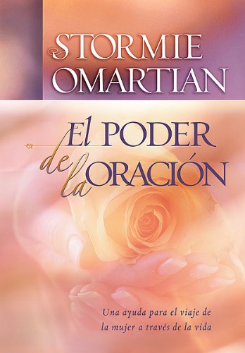 Stock image for El Poder De La Oracion /the Power Of Praying: Ayuda Para El Peregrinaje De La Mujer A Traves De La Vida/ Help For The Women's Pilgramage Towards Life (English and Spanish Edition) for sale by ThriftBooks-Dallas