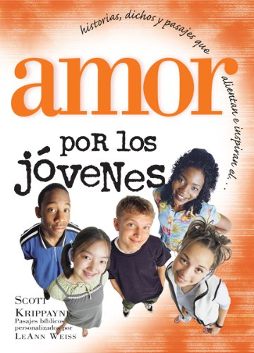Beispielbild fr Historias, Dichos Y Pasajes Que Alientan E Inspiran El-- Amor Por Los Jovenes (Spanish Edition) zum Verkauf von HPB-Ruby