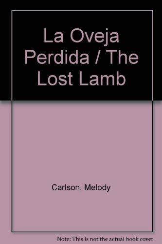 Stock image for La Oveja Perdida / The Lost Lamb (Spanish Edition) for sale by Orbiting Books