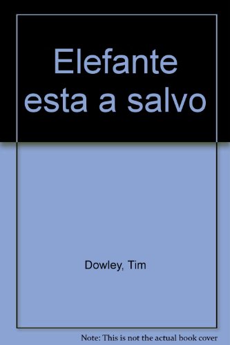 Beispielbild fr Elefante esta a salvo (Spanish Edition) zum Verkauf von Ergodebooks