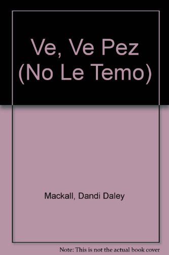 Imagen de archivo de Ve, Ve Pez (No Le Temo) (Spanish Edition) a la venta por -OnTimeBooks-